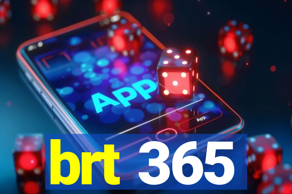 brt 365